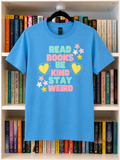 Medium Read Books Be Kind Stay Weird Graphic Tee – Blue