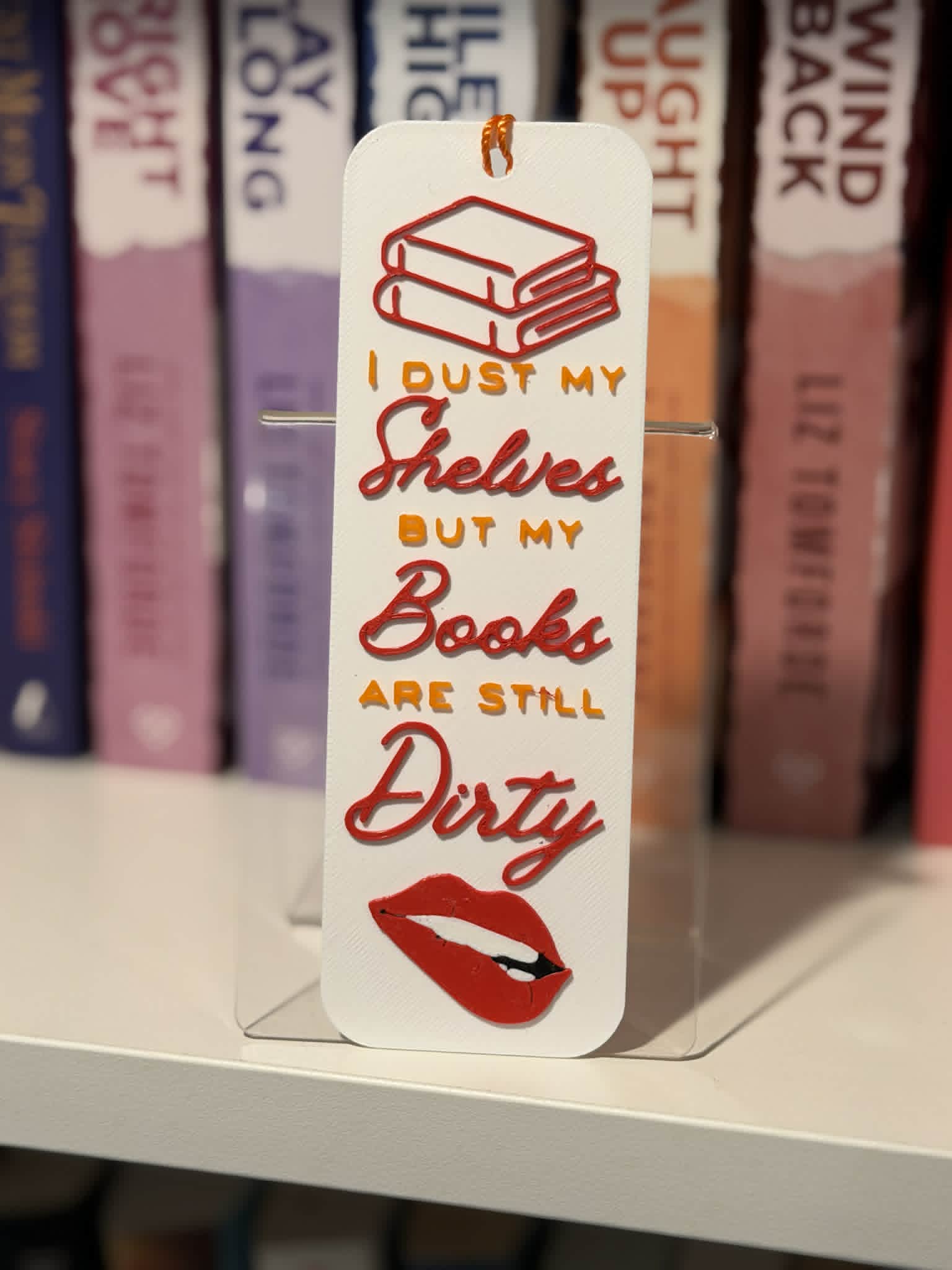 Bookmark I dust my shelves but my books are still dirty