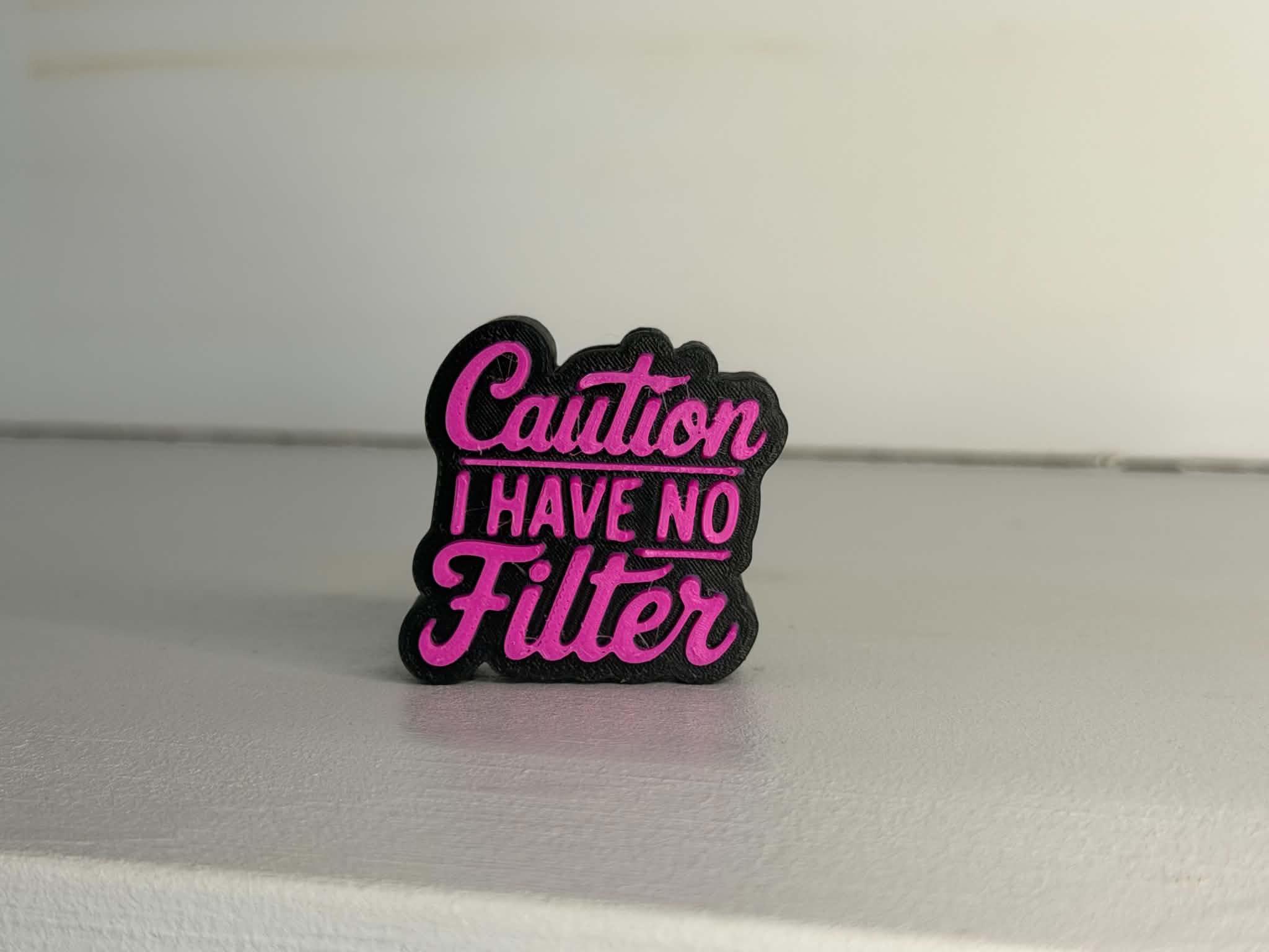 Caution I Have No Filter Straw Topper
